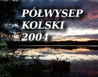Półwysep Kolski 2004